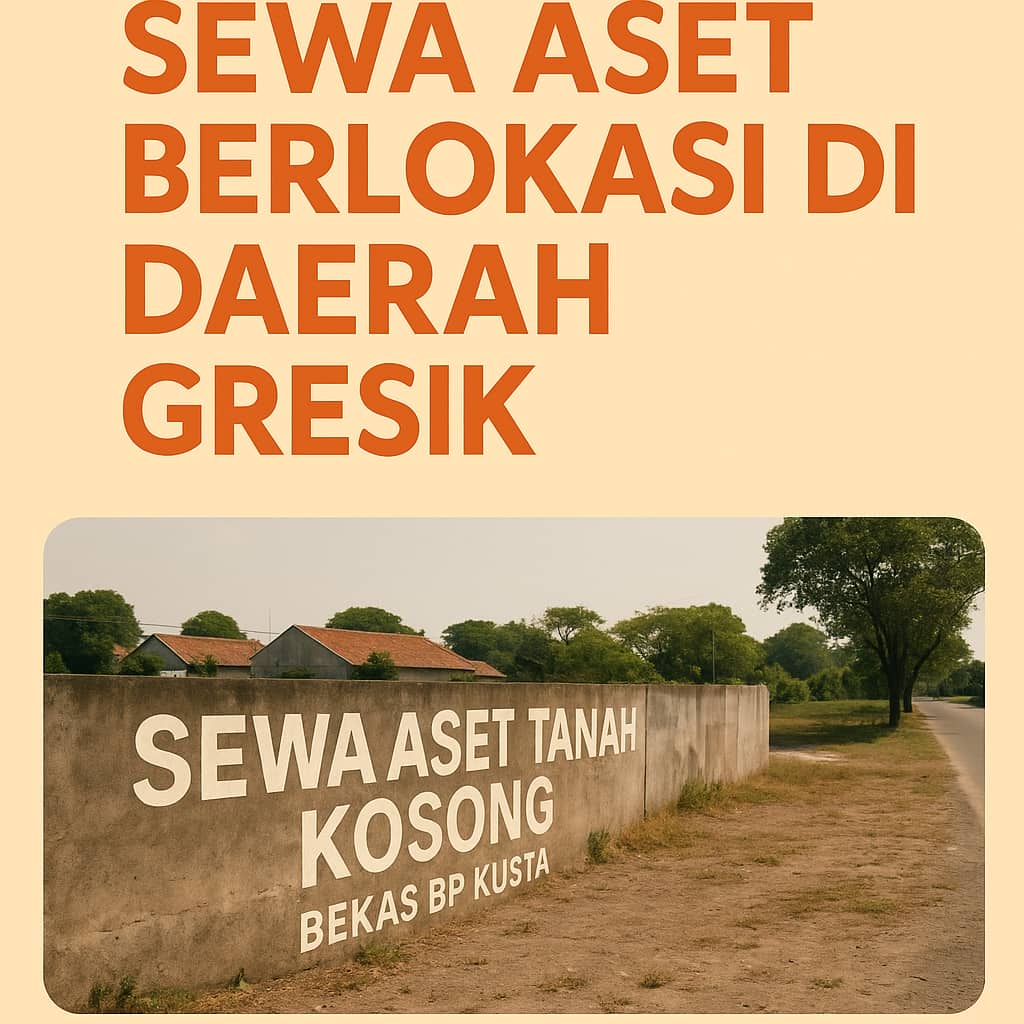 Sewa Aset Berlokasi di daerah Gresik